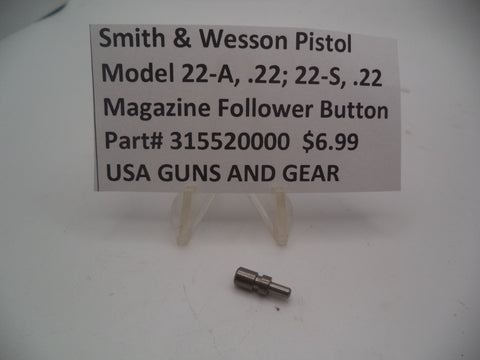 315520000 Smith & Wesson Pistol Model 22-A, 22S magazine Follower Button