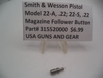 315520000 Smith & Wesson Pistol Model 22-A, 22S magazine Follower Button