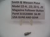315520000 Smith & Wesson Pistol Model 22-A, 22S magazine Follower Button