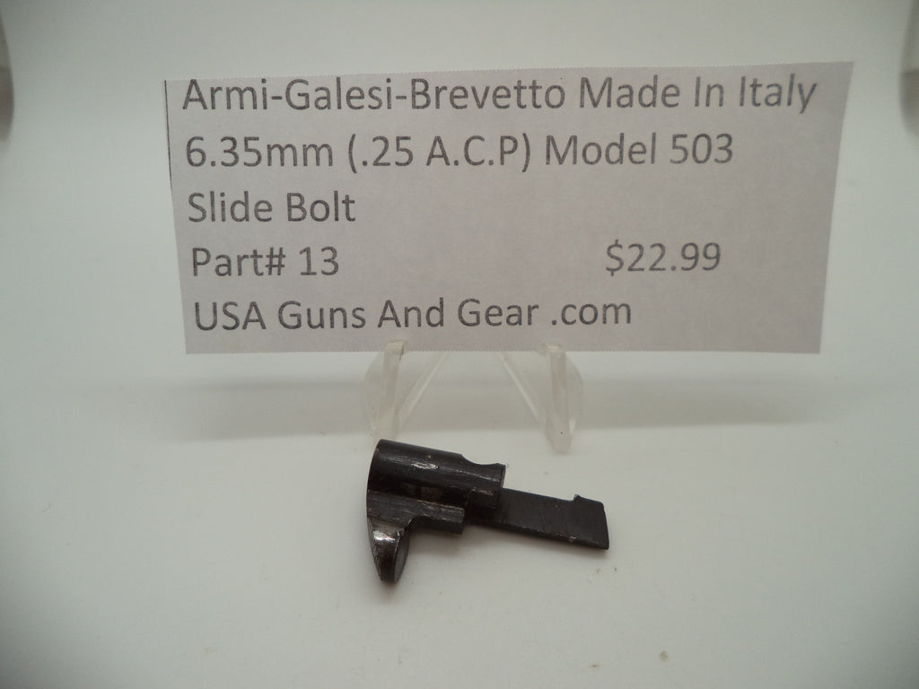 13 Armi-Galesi-Brevetto Model 503 Slide Bolt 6.35mm (.25 ACP)