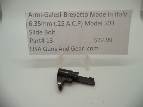 13 Armi-Galesi-Brevetto Model 503 Slide Bolt 6.35mm (.25 ACP)