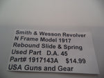 1917143A Smith & Wesson N Frame Model 1917 Rebound Slide & Spring DA45 Used