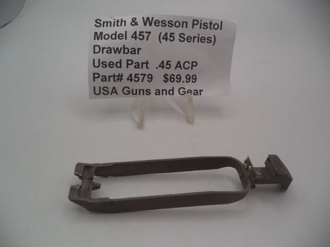 4579 Smith & Wesson Pistol model 457 (45 Series) Drawbar