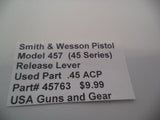 45763 Smith & Wesson Pistol Model 457 (45 Series) Release Lever Used