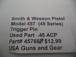 45766B Smith & Wesson Pistol Model 457 (45 Series) Trigger Pin Used