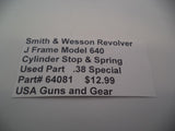 64081 Smith & Wesson J Frame Model 640 Used Cylinder Stop & Spring .38 Special