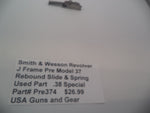 Pre374 Smith & Wesson Revolver J Frame Pre Model 37 Rebound Slide & Spring Used