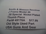 49176A Smith & Wesson J Frame Model 49 Used Nickel Plated Thumb Piece  .38 Special