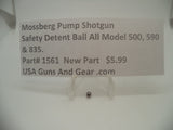 1561 Mossberg Pump Shotgun Gun Safety Detent Ball All Model 500 590 & 835