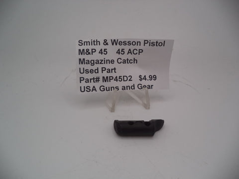 MP45D2 Smith & Wesson Pistol M&P 45 Magazine Catch Used Part .45 ACP