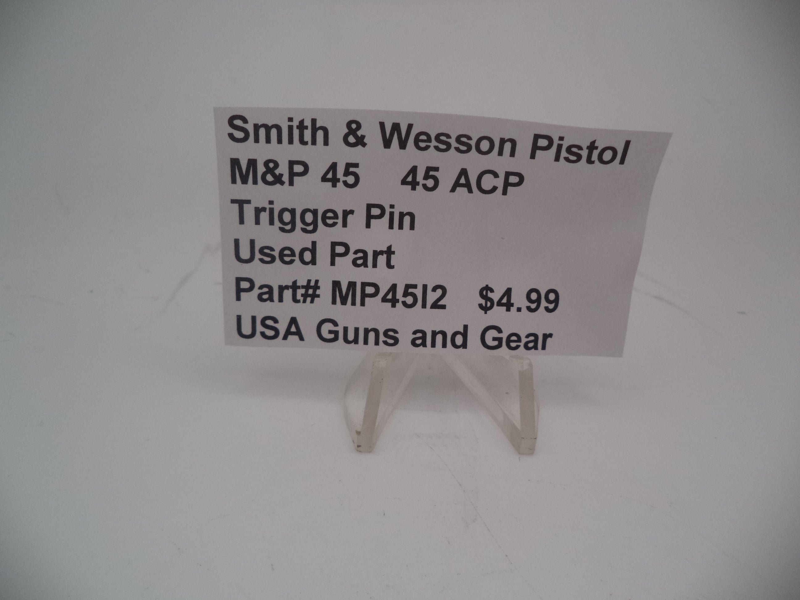 MP45I2  Smith & Wesson Trigger Pin  Used Part .45 ACP