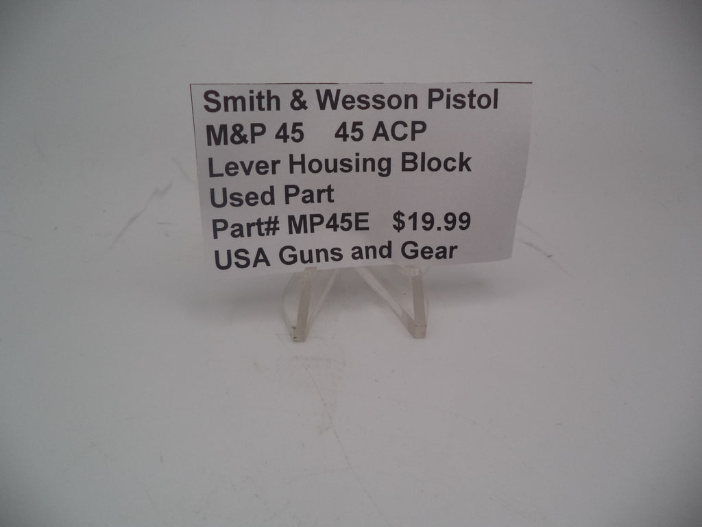 Smith & Wesson Pistol M&P 45 Lever Housing Block Used Part .45 ACP MP45E