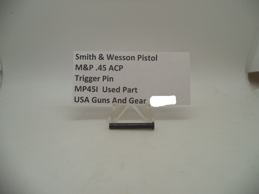 Smith & Wesson Pistol M&P 45 Trigger Pin Used Part .45 ACP MP45I