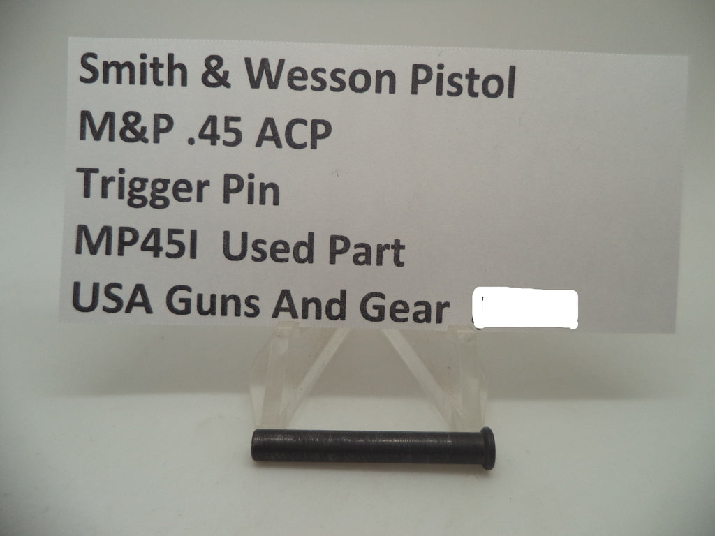Smith & Wesson Pistol M&P 45 Trigger Pin Used Part .45 ACP MP45I