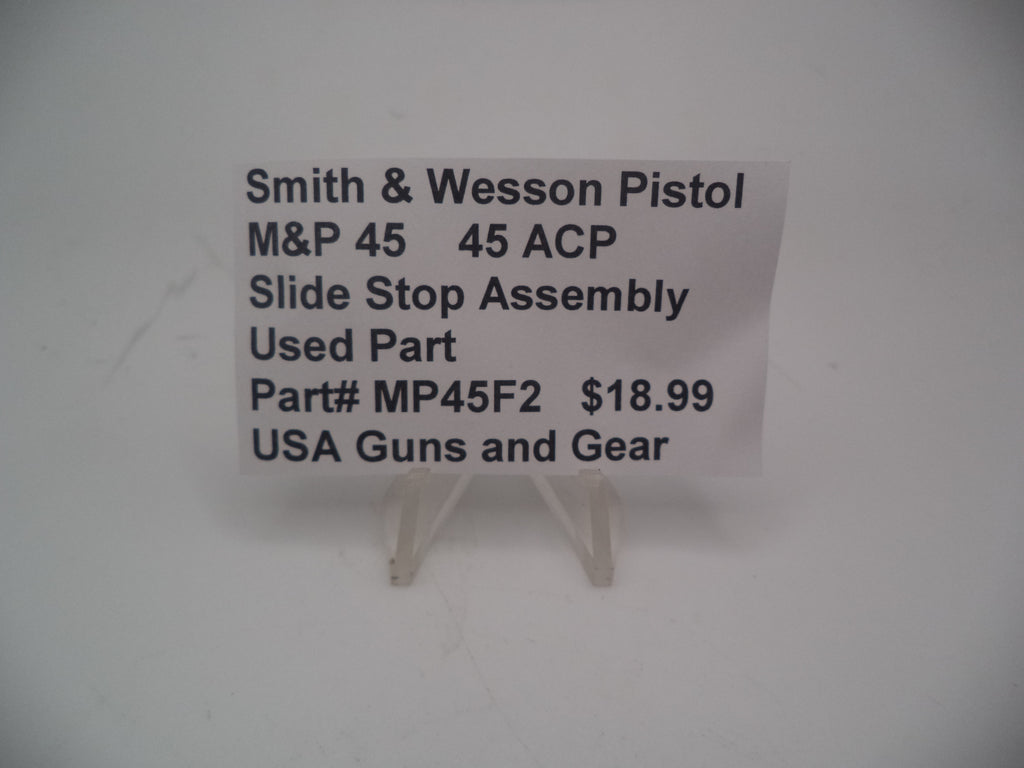 MP45F2  Smith & Wesson Pistol M&P 45 Slide Stop Assembly Used Part .45 ACP