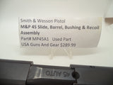 MP45A1 Smith & Wesson Pistol M&P 45 Slide Assembly Used Part .45 ACP