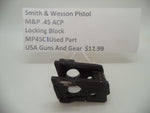 MP45C1 Smith & Wesson Pistol M&P 45 Locking Block Used Part .45 ACP