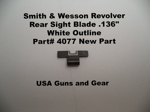 4077 Smith & Wesson Revolver Rear Sight Blade .136" White Outline New Part