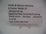 10143 Smith & Wesson K Frame Model 10 Used Rebound Slide & Spring .38 Special