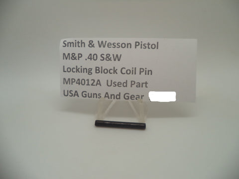 MP4012A Smith & Wesson Pistol M&P Locking Block Coil Pin Used Part .40 S&W
