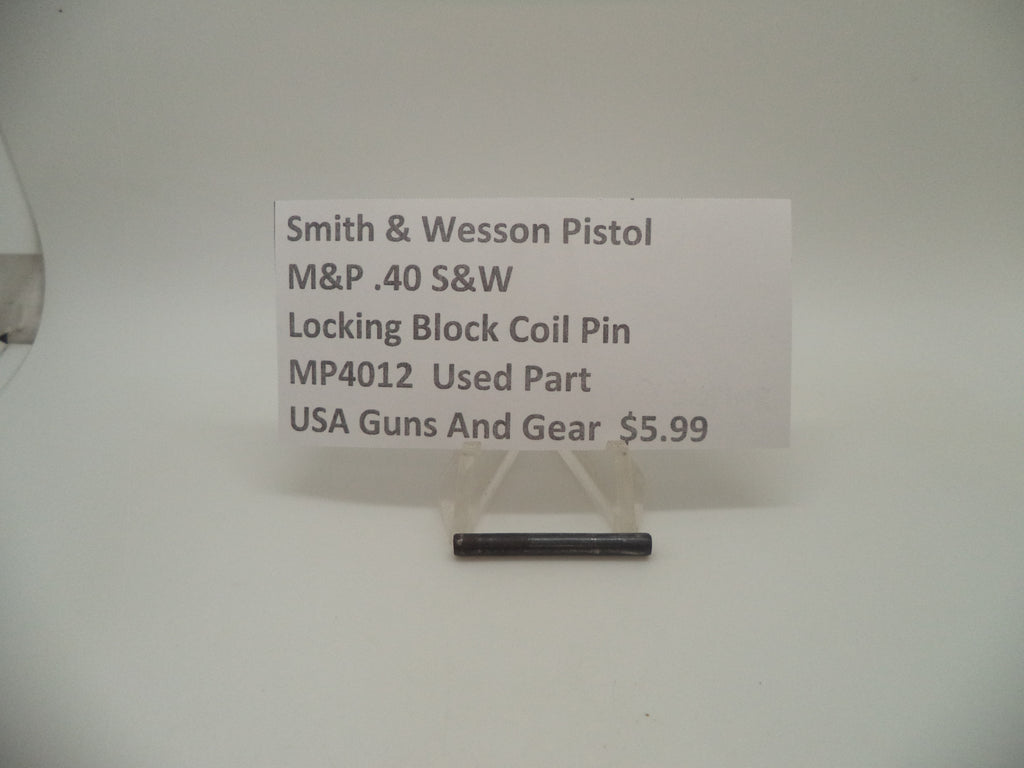 MP4012 Smith & Wesson Pistol M&P Locking Block Coil Pin Used Part .40 S&W