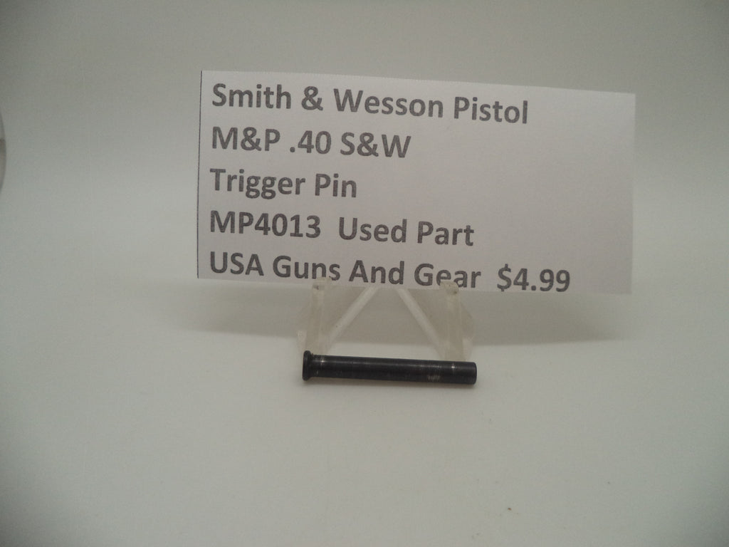 Smith & Wesson Pistol M&P Trigger Pin Used Part .40 S&W MP4013