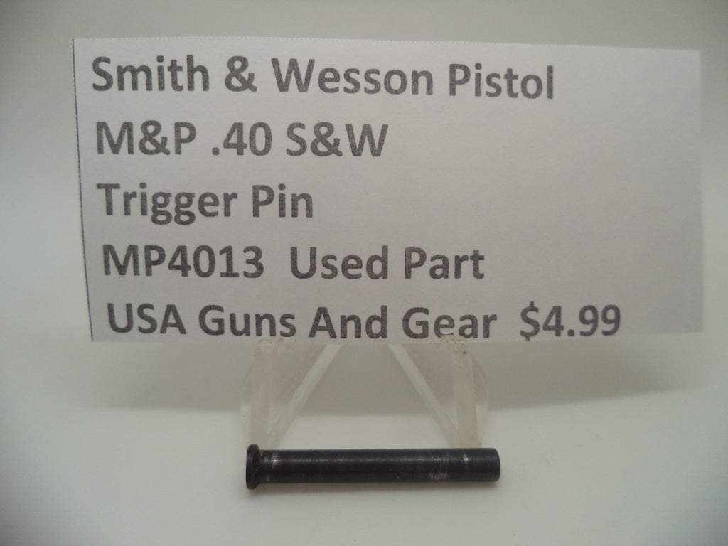 Smith & Wesson Pistol M&P Trigger Pin Used Part .40 S&W MP4013
