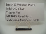 MP4013 Smith & Wesson Pistol M&P Trigger Pin Used Part .40 S&W
