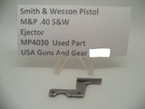 MP4030 Smith & Wesson Pistol M&P Ejector Used Part .40 S&W