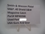 MP4026B Smith & Wesson Pistol M&P Magazine Catch Used .40 Shield  S&W