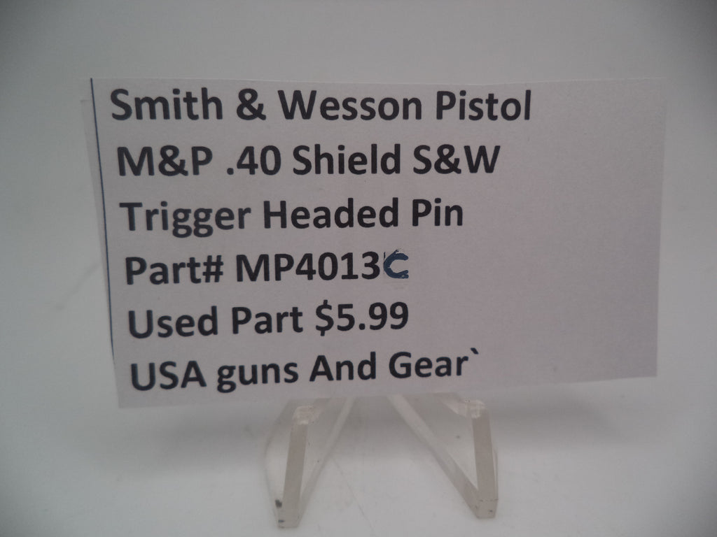 S&W M&P 40 Shield Trigger Headed Pin - .40 S&W - Used Part MP4013C