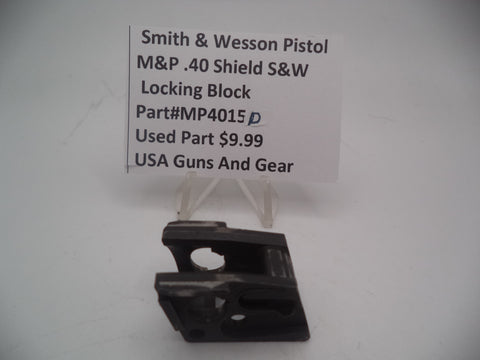 MP4015D Smith & Wesson Pistol M&P Locking Block Used .40 Shield S&W