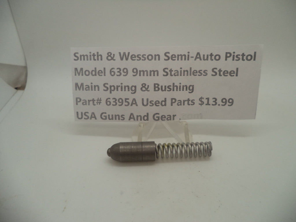 6395A Smith & Wesson Semi-Auto Pistol Model 639 Stainless Steel 9MM Main Spring & Bushing