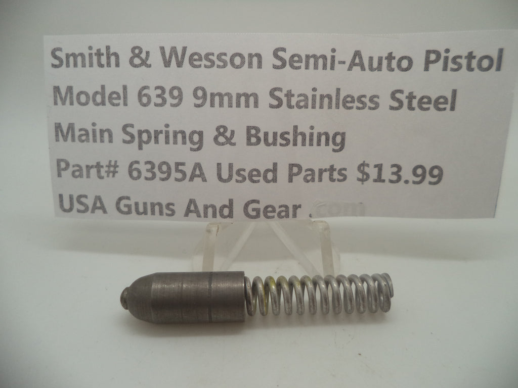 6395A Smith & Wesson Semi-Auto Pistol Model 639 Stainless Steel 9MM Main Spring & Bushing