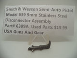 6399A Smith & Wesson Semi-Auto Pistol Model 639 Stainless Steel 9MM Disconnector Assembly