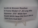 18191 Smith & Wesson K Frame Model 17 NOS Hammer Wide Spur .22 Long Rifle ctg.