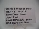 MP4507C Smith & Wesson Pistol M&P 45 Take Down Lever Used Part .45 S&W