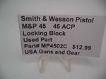 MP4502C Smith & Wesson Pistol M&P 45 Locking Block Used Part .45 S&W