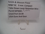 MP909A Smith & Wesson Pistol M&P Take Down Lever Retaining Wire  Used Part 9mmc S&W