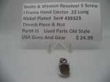 Part# I5 S&W Rev. 5 Screw l Frame Hand Ejec. .32 Long Thumb Piece&Nut (Nickel Plated)