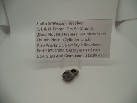 070240U Smith & Wesson K, L & N Frame All Models Used Thumb Piece S.S.