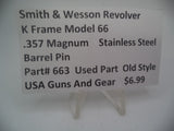 663 Smith & Wesson K Frame Model 66 Barrel Pin Used .357 Magnum