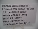 Kit07 Smith & Wesson I Frame Pre Model  22/32 Kit Gun .22 LR Rebound Slide & Spring Used Part