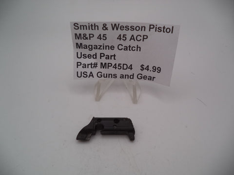 MP45D4 Smith & Wesson Pistol M&P 45 Magazine Catch Used Part .45 ACP