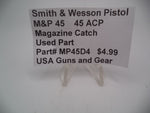 MP45D4 Smith & Wesson Pistol M&P 45 Magazine Catch Used Part .45 ACP