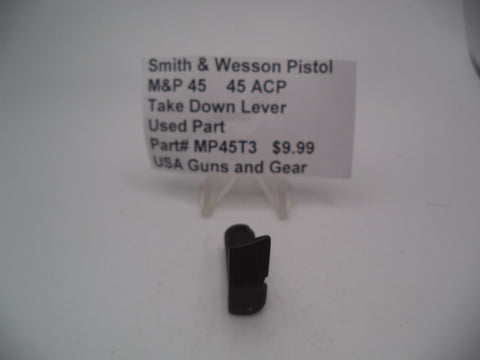 MP45T3 Smith & Wesson Pistol M&P 45 Take Down Lever Used Part .45 ACP