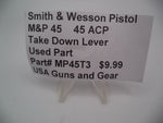 MP45T3 Smith & Wesson Pistol M&P 45 Take Down Lever Used Part .45 ACP