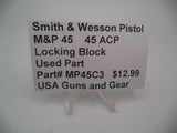 MP45C3 Smith & Wesson Pistol M&P 45 Locking Block Used Part .45 ACP