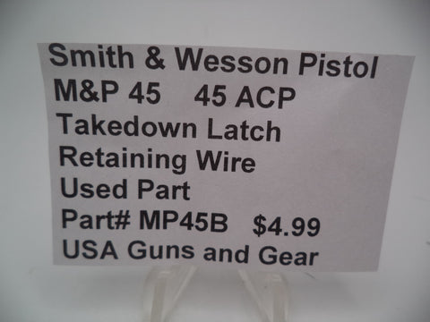 MP45B Smith and Wesson M&P Take Down Latch Retaining Wire Pistol Used