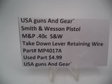 MP4017A Smith & Wesson Pistol M&P Take Down Lever Retaining Wire Used .40 S&W